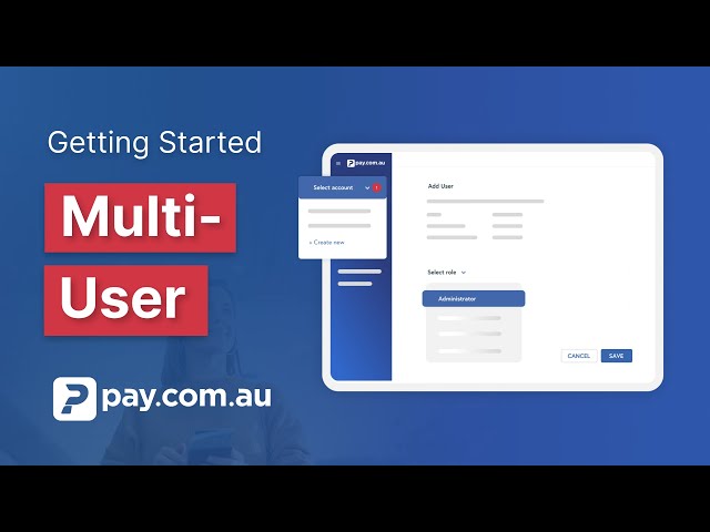 How to add multiple users and assign roles on your pay.com.au account