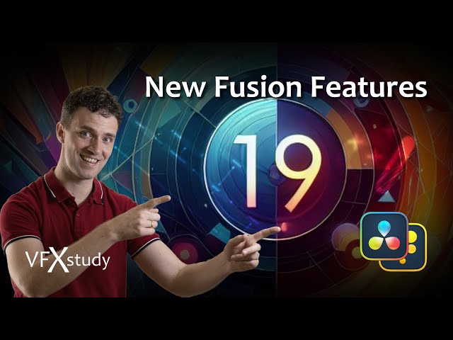 DaVinci Resolve 19 - New Fusion Features