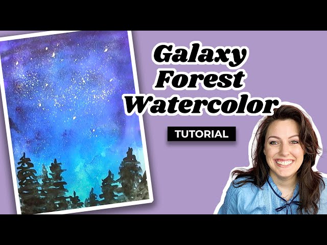 Galaxy Forest Watercolor Tutorial