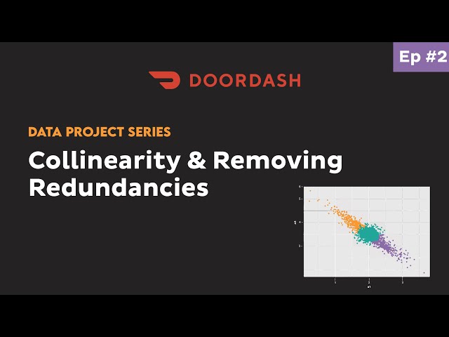 Collinearity and Removing Redundancies [DoorDash Data Science Project]