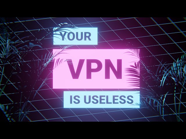 Whoops: VPNs don't protect your privacy