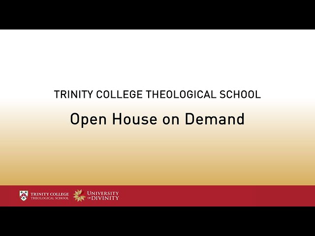 Trinity College Theological School Open House Webinar on Demand | Watch Now