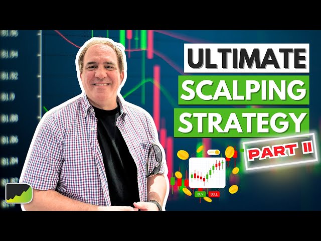 ULTIMATE Scalping Strategy Course Part II *What They Don’t Teach You*