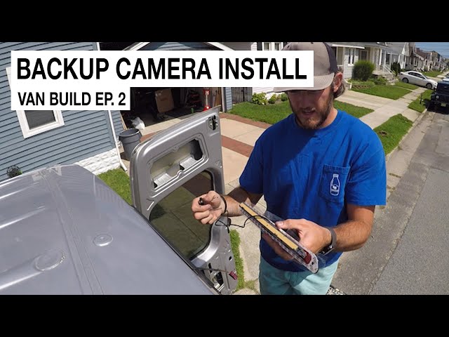 Install A Backup (Rear View) Camera On A Sprinter Van - Van Life Build Series Ep. 2
