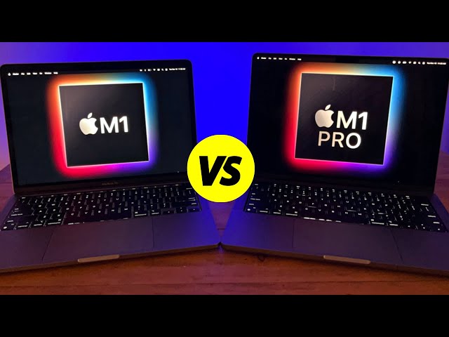 MacBook Pro M1 vs MacBook Pro M1 Pro: Which One is the Best?