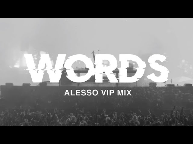 Alesso - Words (Feat. Zara Larsson) [Alesso VIP Remix]