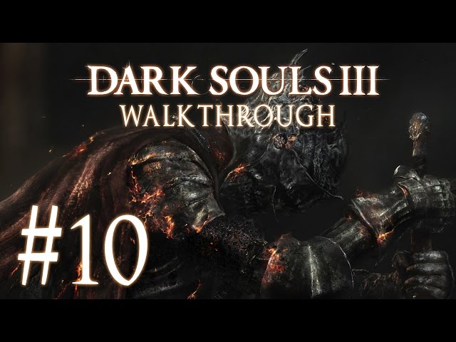 Dark Souls 3 Walkthrough Ep. 10 - Oceiros, the Consumed King