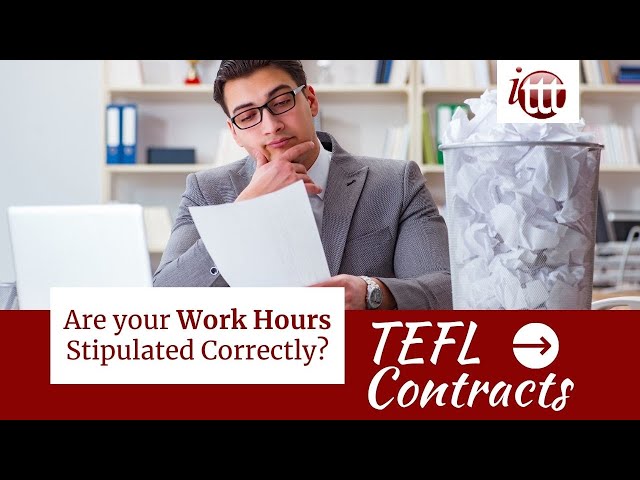 Are your Work Hours Stipulated Correctly? | TEFL Contract Tips