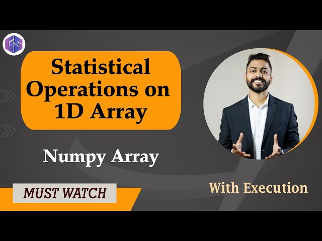 Lec-36: Statistical operations on 1D Array | Numpy Array | Python 🐍 for Beginners