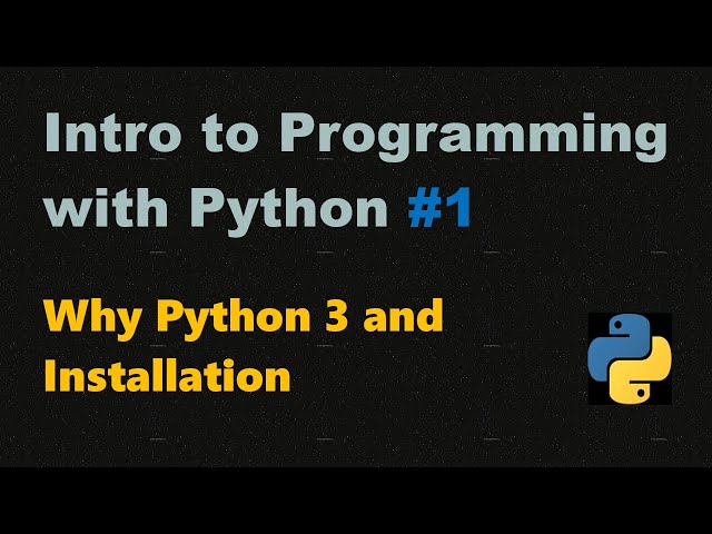 Introduction to Programming with Python #1 | Why Python and Installation