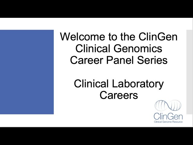 ClinGen Genomics Careers Panel - Clinical Laboratory Careers 2021