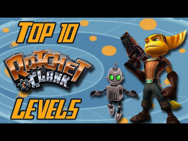 Top 10 Ratchet & Clank Levels (R&C Month)