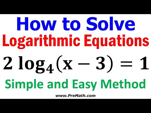 How to Solve Logarithmic Equations - Simple and Easy Method