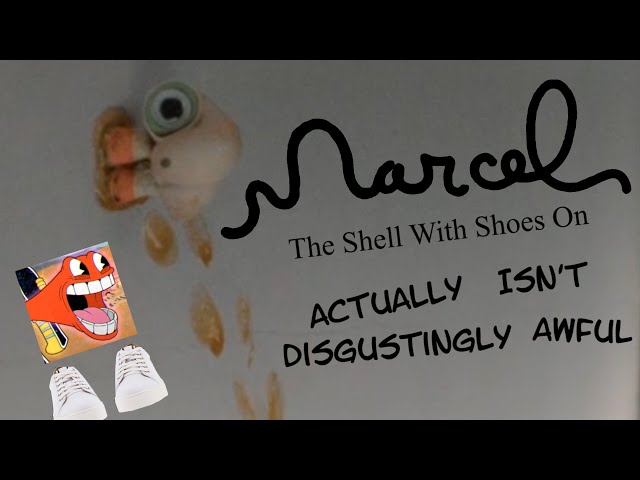 Marcel the Shell Actually Isn't Disgustingly Awful
