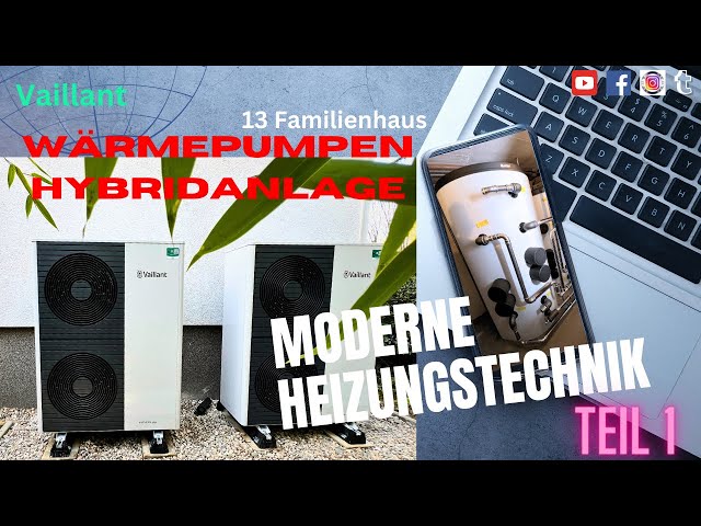 Vaillant Wärmepumpenkaskade/Hybridanlage - Moderne Heizungstechnik - Das Leben als Heizungsbauer-