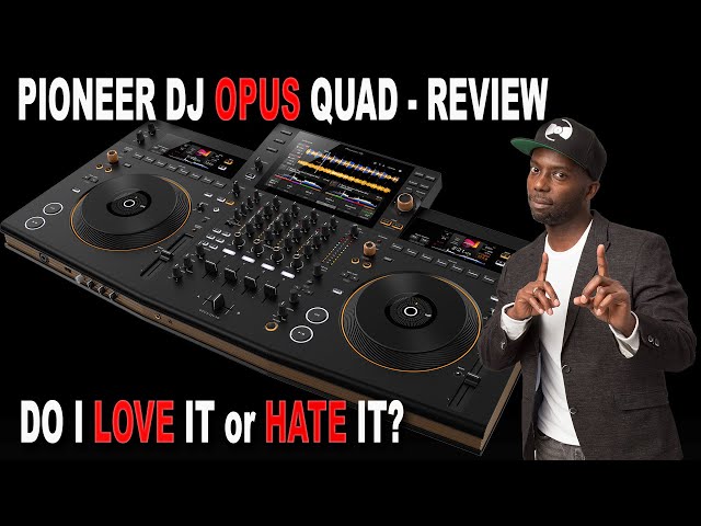 Pioneer DJ Opus Quad Walk Thru and Review -  Love it or Hate it?