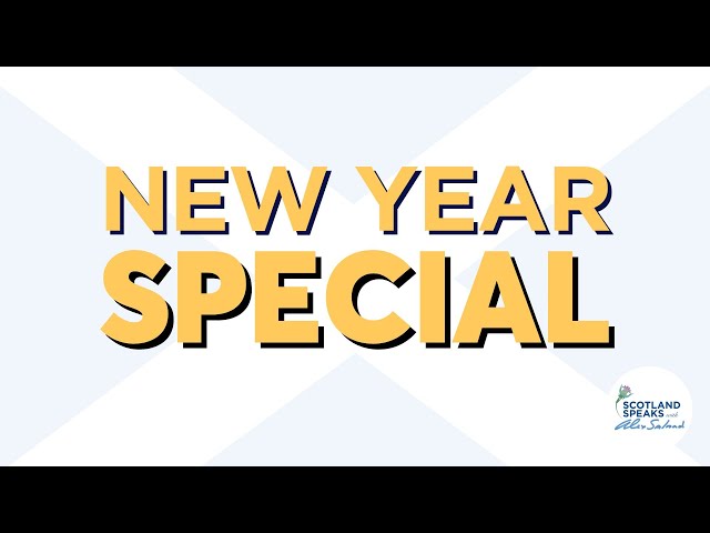 Scotland Speaks S1 E26: - The New Year Special
