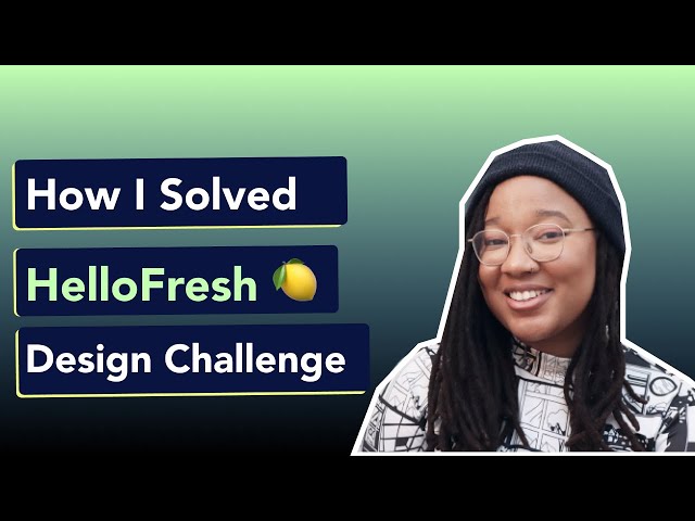 How I solved HelloFresh's UX Design Challenge That Got Me My Job - Case study and presentation
