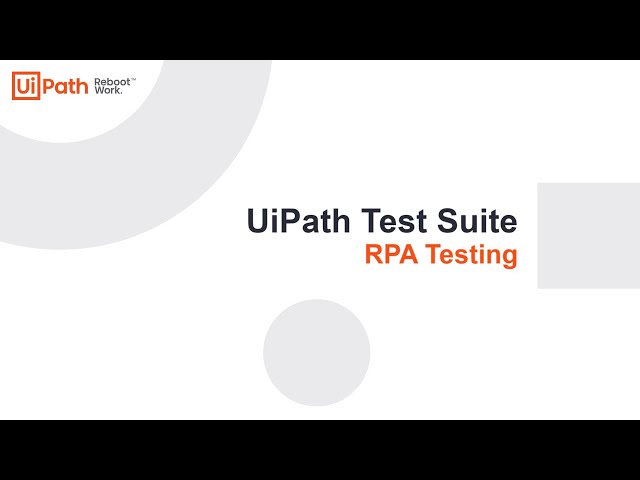 UiPath Test Suite: RPA Testing