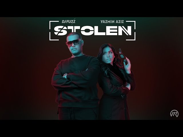 Stolen - Yazmin Aziz x DJ Fuzz (Official Song)