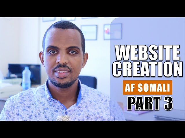 Website creation af somali part 3 | Sida website wanagsan loo sameyo