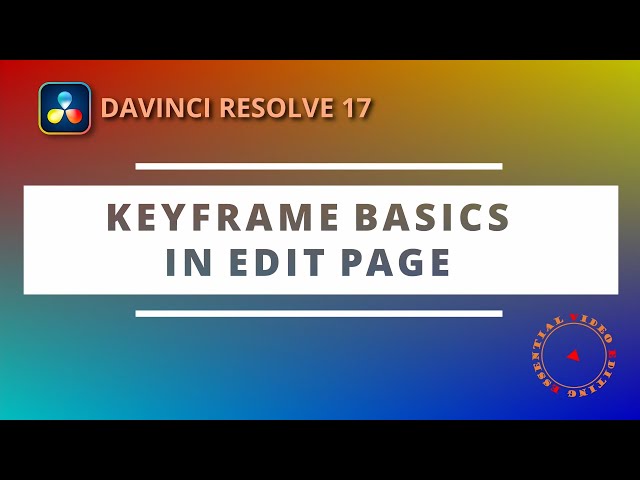 Keyframe Basics in the Edit Page of DaVinci Resolve