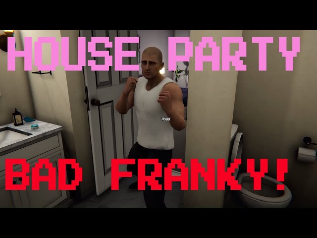 Bad Franky! - House Party