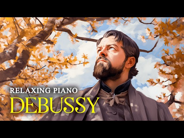 Relaxing Classical Music Piano By Debussy | Greatest Of  Classical Music , Peaceful Music For Soul