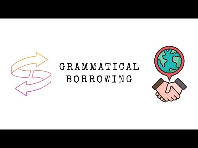 Borrowing grammar rather than words