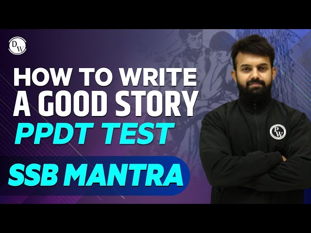 How To Write a “GOOD STORY” In PPDT Test!! 🙌🏻 | SSB MANTRA 💡