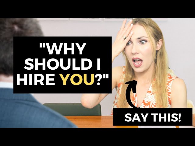 “Why should I hire you?” BEST Answer in the Job Interview