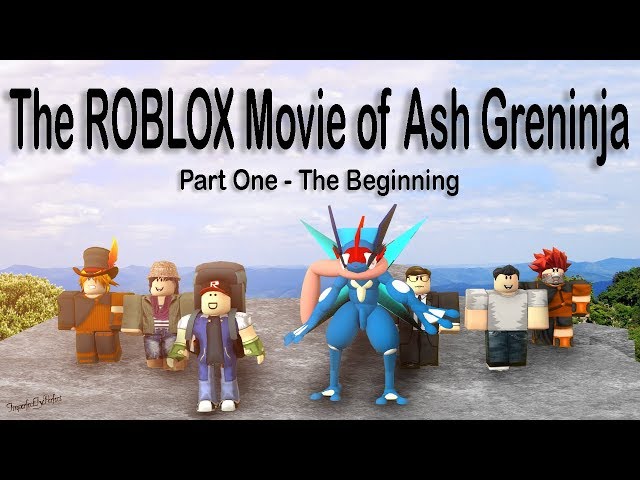 The ROBLOX Movie of Ash Greninja | Part One - The Beginning