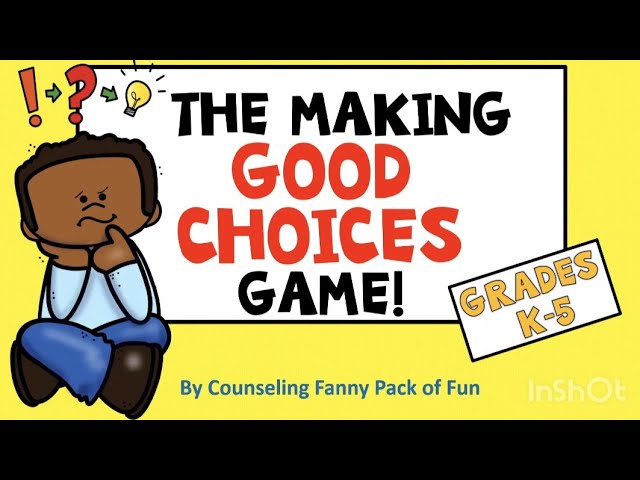 The Making GOOD CHOICES Game!!! for Social and Emotional Learning Grades K-5