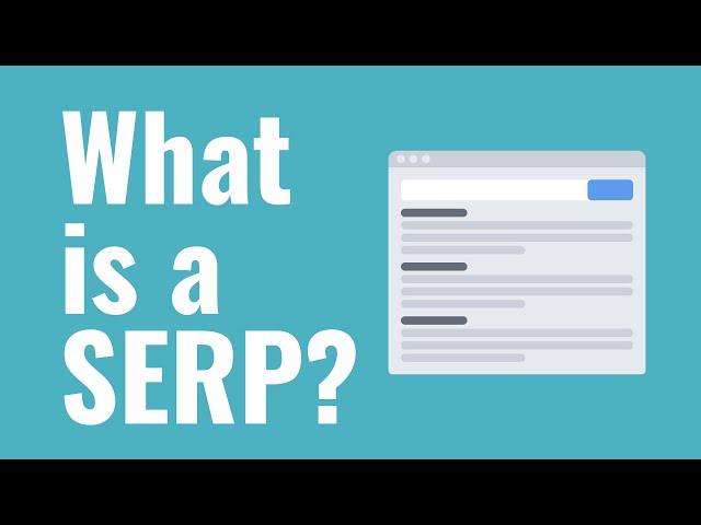 What is a SERP? Search Engine Results Pages (SERPs) Explained For Beginners