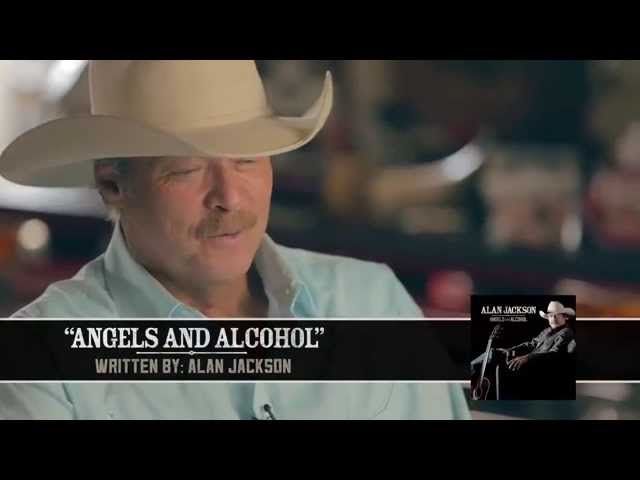 Alan Jackson - Behind The Song "Angels And Alcohol"