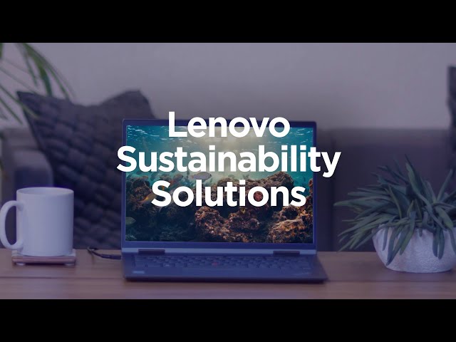 Lenovo is your trusted partner for a more sustainable future
