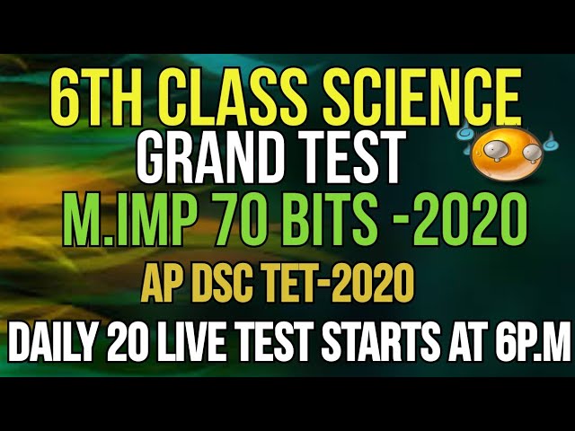 TET-2020,DSC 6TH CLASS SCIENCE GRAND TEST 70 M.IMP BITS WITH CLEAR EXPLANATION BY SRI SAI TUTORIAL