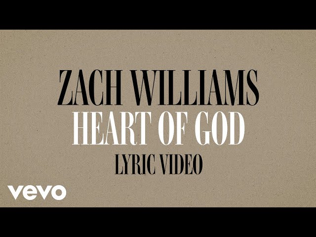 Zach Williams - Heart of God (Official Lyric Video)