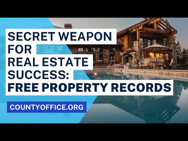 Secret Weapon for Real Estate Success: FREE PROPERTY RECORDS - CountyOffice.org
