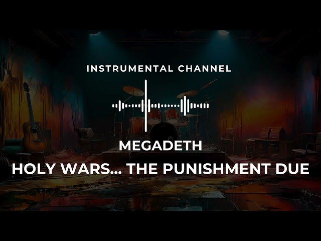 Megadeth - Holy Wars... The Punishment Due (instrumental)