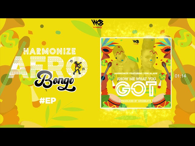 Harmonize Ft Yemi Alade - Show Me What You Got (Official Audio) Sms SKIZA 8545385 to 811