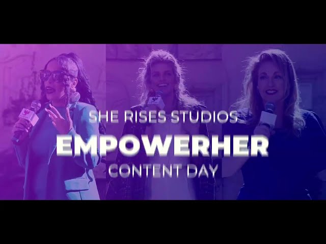 EmpowerHer Content Day - Los Angeles