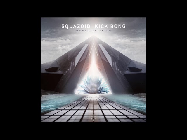 Squazoid & Kick Bong - Mundo Pacifico [Full Album]