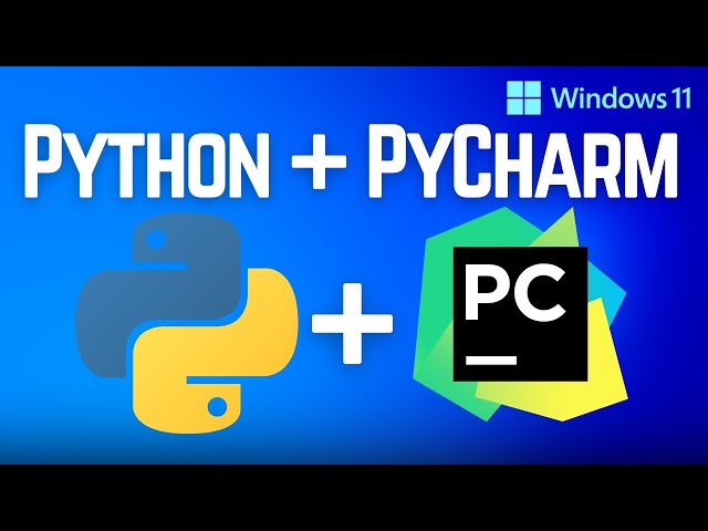 Install Python and PyCharm on Windows 11