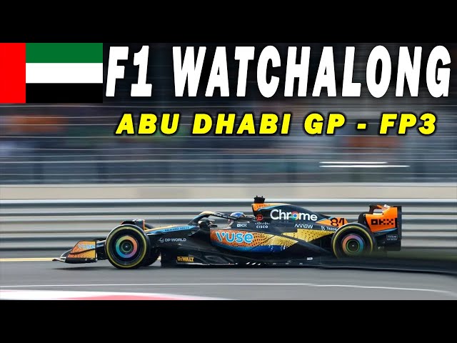 🔴 F1 Watchalong - Abu Dhabi GP FP3- with Commentary & Timings