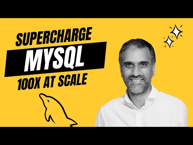 Supercharge Your MySQL Apps 100X at Scale with No Code Changes | Singlestore Webinars