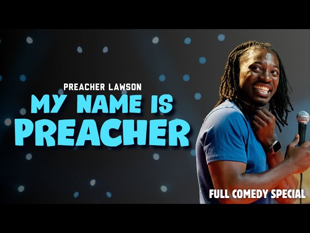 Preacher Lawson - MY NAME IS PREACHER (2024) - Full Special