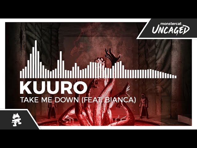 KUURO - Take Me Down (feat. Bianca) [Monstercat Release]