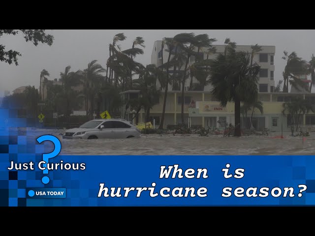 When is hurricane season? Here's when you can expect the most storms. | JUST CURIOUS