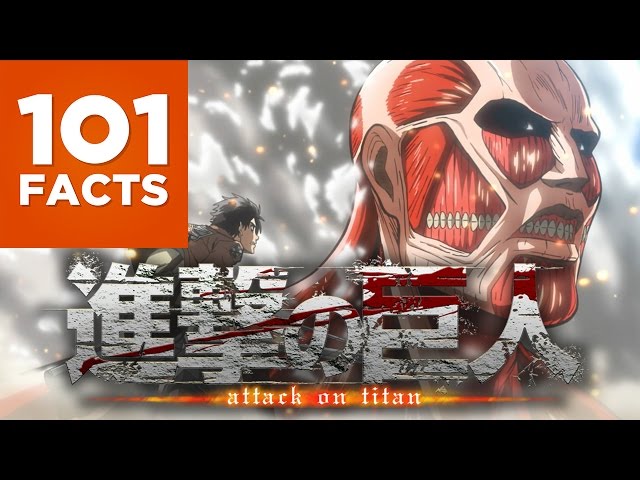 101 Facts About Attack on Titan